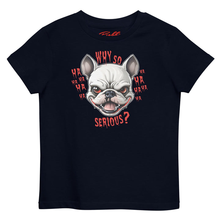Why so serious Bio-Baumwoll-T-Shirt für Kinder - Bobbis Store Hunde